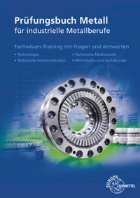 Bild: Pr&uuml;fungsbuch Metall f&uuml;r industrielle Metallberufe - Europa-Lehrmittel
