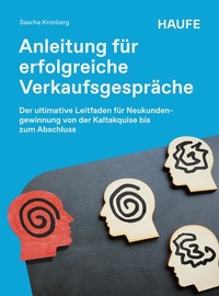 Abbildung von: Anleitung für erfolgreiche Verkaufsgespräche - Haufe-Lexware