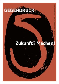 Abbildung von: Gegendruck. Ausgabe 5 - Initiative zur Demokratisierung der Meinungsbildung gGmbH