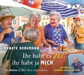 Cover: Ihr habt es gut, ihr habt ja mich. Die Online-Omi l&auml;sst sich w&auml;hlen - Der Audio Verlag
