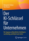 Cover: Der KI-Schl&uuml;ssel f&uuml;r Unternehmen - Springer Gabler
