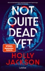 Cover: Not Quite Dead Yet - Lübbe