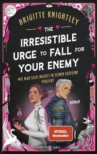 Abbildung von: The Irresistible Urge to Fall for Your Enemy - Wie man sich (nicht) in seinen Erzfeind verliebt - Penhaligon Verlag