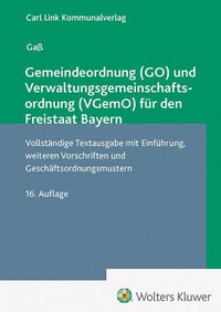 Enlarge image Cover: Gemeindeordnung (GO) und Verwaltungsgemeinschaftsordnung (VGemO) für den Freistaat Bayern - Carl Link Verlag