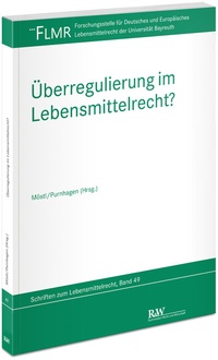 Abbildung von: Überregulierung im Lebensmittelrecht? - Fachmedien Recht und Wirtschaft