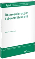 Cover: &Uuml;berregulierung im Lebensmittelrecht? - Fachmedien Recht und Wirtschaft
