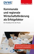 Bild: Kommunale und regionale Wirtschaftsförderung als Erfolgsfaktor - Walhalla