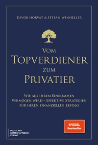 Abbildung von: Vom Topverdiener zum Privatier - Deutscher Wirtschaftsbuch Verlag