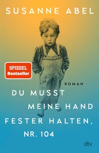 Abbildung von: Du musst meine Hand fester halten, Nr. 104 - dtv