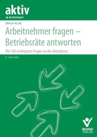 Abbildung von: Arbeitnehmer fragen - Betriebsräte antworten - Bund-Verlag