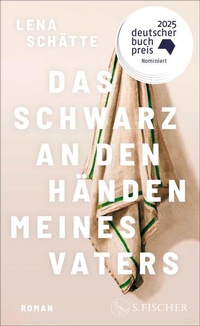 Bild vergrößern Bild: Das Schwarz an den Händen meines Vaters - S. Fischer