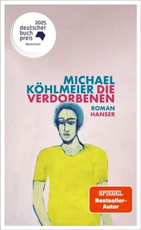 Abbildung von: Die Verdorbenen - Hanser