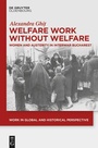 Cover: Welfare Work Without Welfare - De Gruyter Oldenbourg