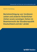 Cover: Ber&uuml;cksichtigung von Vordienstzeiten und anderen f&ouml;rderlichen Zeiten sowie sonstigen Zeiten im Beamtenrecht der Bundesrepublik Deutschland und der L&auml;nder - KSV Medien
