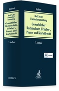Abbildung von: Beck'sche Formularsammlung Gewerblicher Rechtsschutz, Urheber-, Presse- und Kartellrecht - C.H.BECK