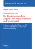 Cover: Der Betriebsrat und die Jugend- und Auszubildendenvertretung (JAV) - Vahlen