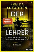 Cover: Der Lehrer - Will er dir helfen oder will er deinen Tod? - Heyne