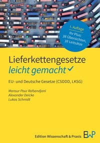 Abbildung von: Lieferkettengesetze - leicht gemacht - Edition Wissenschaft & Praxis