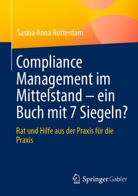 Abbildung von: Compliance Management im Mittelstand - ein Buch mit 7 Siegeln? - Springer Gabler
