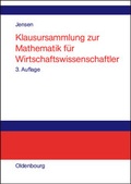 Cover: Klausursammlung zur Mathematik f&uuml;r Wirtschaftswissenschaftler - De Gruyter Oldenbourg