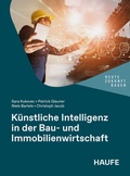 Cover: K&uuml;nstliche Intelligenz in der Bau- und Immobilienwirtschaft - Haufe-Lexware