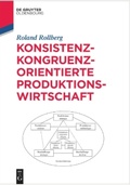 Cover: Konsistenz-kongruenz-orientierte Produktionswirtschaft - De Gruyter