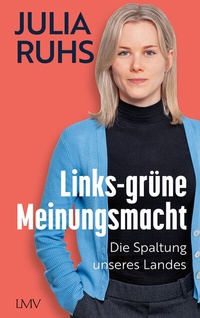 Abbildung von: Links-grüne Meinungsmacht - LangenMüller