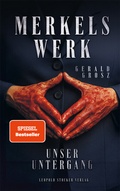 Cover: Merkels Werk - Unser Untergang - Stocker, L