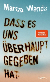 Abbildung von: Dass es uns überhaupt gegeben hat - Zsolnay