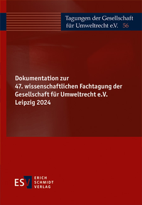 Abbildung von: Dokumentation zur 47. wissenschaftlichen Fachtagung der Gesellschaft für Umweltrecht e.V. Leipzig 2024 - Erich Schmidt Verlag