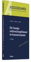 Abbildung von: Die Zwangsvollstreckungsklausur im Assessorexamen - Vahlen
