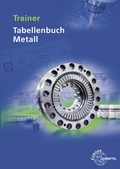 Cover: Trainer Tabellenbuch Metall - Europa-Lehrmittel