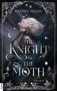 Enlarge image Cover: The Knight and the Moth - LYX