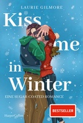 Cover: Kiss me in Winter. Eine sugar coated Romance - HarperCollins Taschenbuch