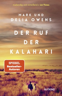 Abbildung von: Der Ruf der Kalahari - Gutkind Verlag