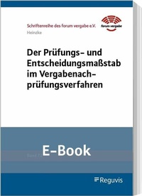 Abbildung von: Der Prüfungs- und Entscheidungsmaßstab im Vergabenachprüfungsverfahren (E-Book) - Reguvis Fachmedien