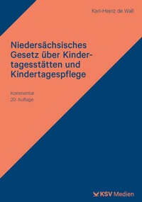 Abbildung von: Niedersächsisches Gesetz über Kindertagesstätten und Kindertagespflege - Kommunal- und Schul-Verlag