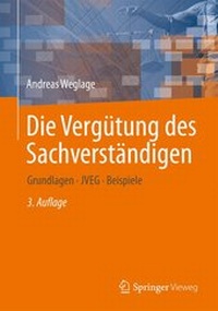 Abbildung von: Die Vergütung des Sachverständigen - Springer Vieweg