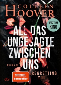 Abbildung von: All das Ungesagte zwischen uns - dtv