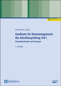 Abbildung von: Kaufleute für Büromanagement: Die Abschlussprüfung Teil I - Kiehl
