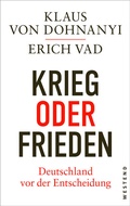 Cover: Krieg oder Frieden - Deutschland vor der Entscheidung - Westend