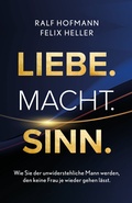 Cover: Liebe. Macht. Sinn. - Psychologie & Coaching Fachverlag