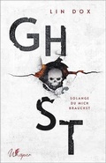 Cover: Ghost - Solange du mich brauchst - booXperts - logiXperts GmbH