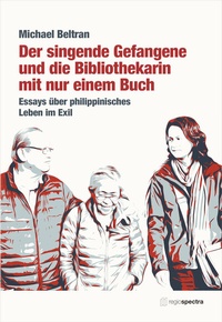 Abbildung von: Der singende Gefangene und die Bibliothekarin mit nur einem Buch - regiospectra Verlag Berlin