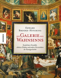 Abbildung von: Die Galerie des Wahnsinns - Knesebeck