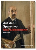 Cover: Auf den Spuren von Max Liebermann - Ellert & Richter