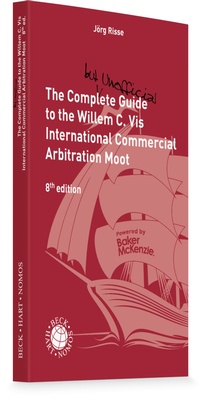 Abbildung von: The Complete (but unofficial) Guide to the Willem C. Vis International Commercial Arbitration Moot - C.H.BECK