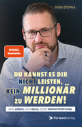 Cover: Du kannst es dir nicht leisten, kein Million&auml;r zu werden - ForwardVerlag