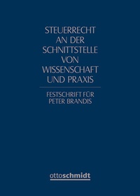 Bild vergrößern Bild: Steuerrecht an der Schnittstelle von Wissenschaft und Praxis - Otto Schmidt Verlag