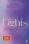 Cover: Silver Lights - The more I hate you - Penguin Verlag